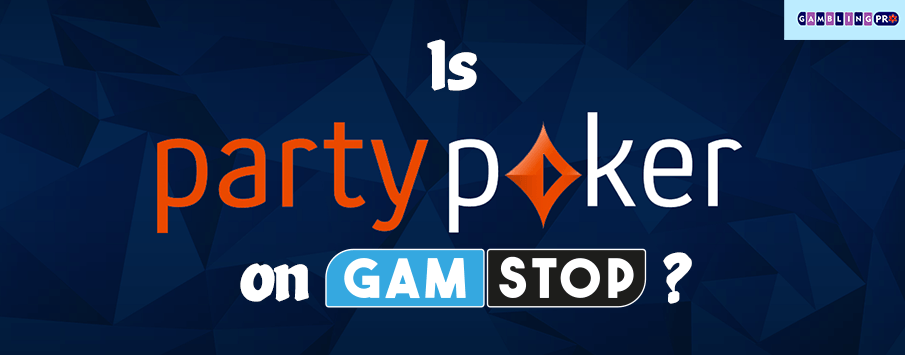 Is PartyPoker Not on GamStop?