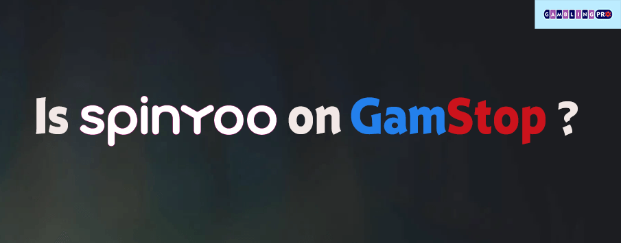 Is SpinYoo on GamStop?