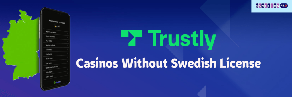 Trustly Casinos Without a Swedish License