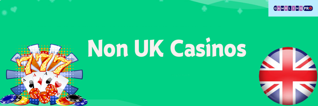 Non UK Casinos