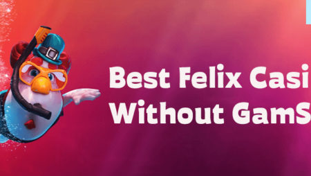 Best Felix Gaming Casinos Not on GamStop