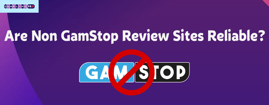 Are Non GamStop Review Sites Reliable?