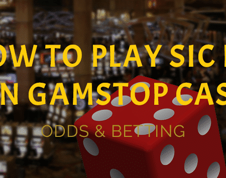 How to Play Sic Bo at Non GamStop Casinos?