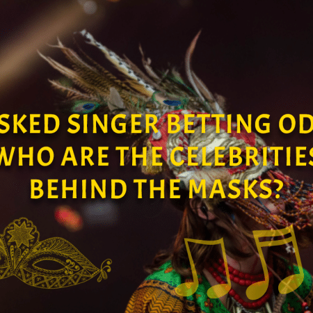 Masked Singer Betting Odds: Who Are the Celebrities Behind the Masks?