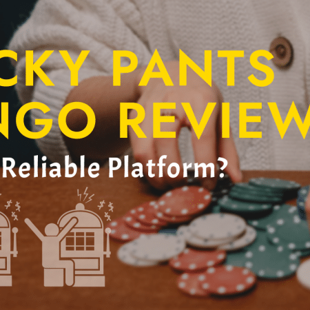 Lucky Pants Bingo Review | Is It a Reliable Platform?