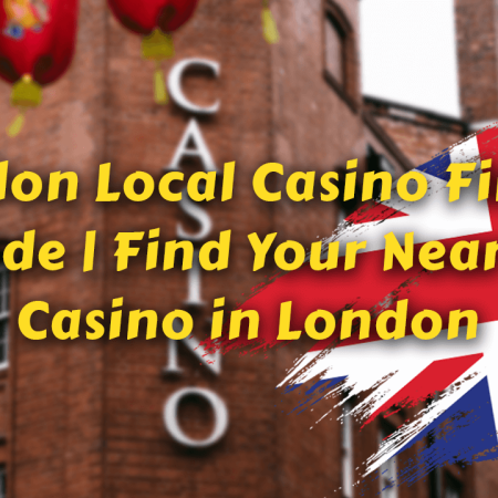 Near Me Local Casino Finder Guide | Find Your Nearest Casino in London