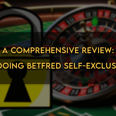 A Comprehensive Review: Undoing Betfred Self-Exclusion