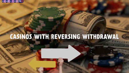 Casinos With Reversing Withdrawal