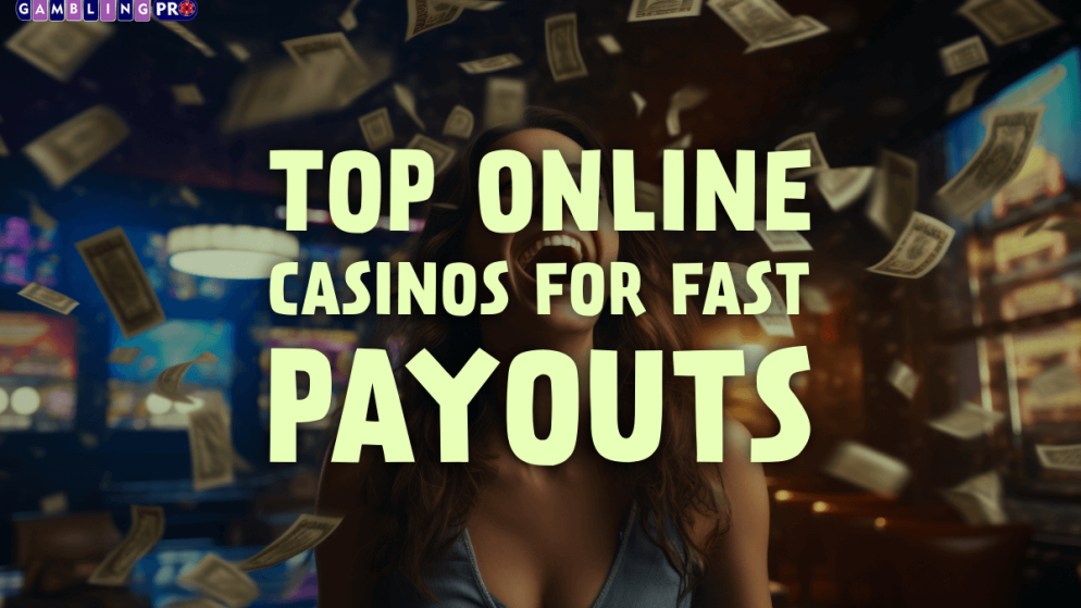 Top Online Casinos for Fast Payouts