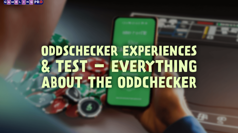 Oddschecker Experiences & Test – Everything About the Oddchecker