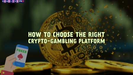 How to Choose the Right Crypto-Gambling Platform