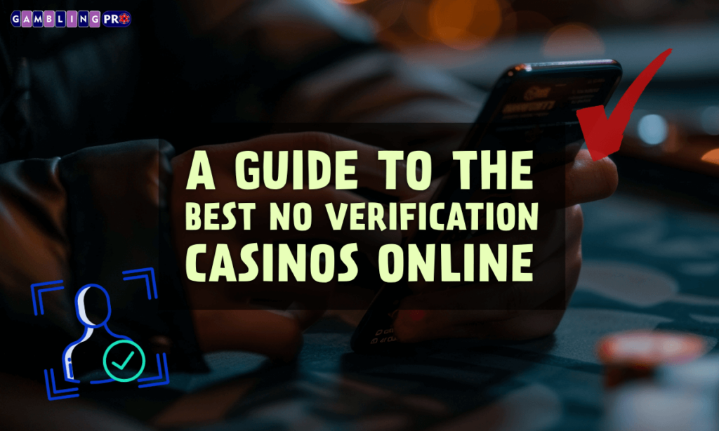 banner gpro A Guide to the Best No Verification Casinos Online