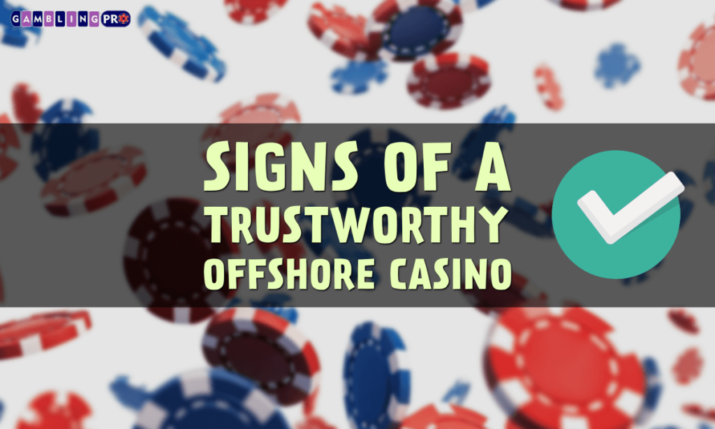 banner gpro Signs of a Trustworthy Offshore Casino