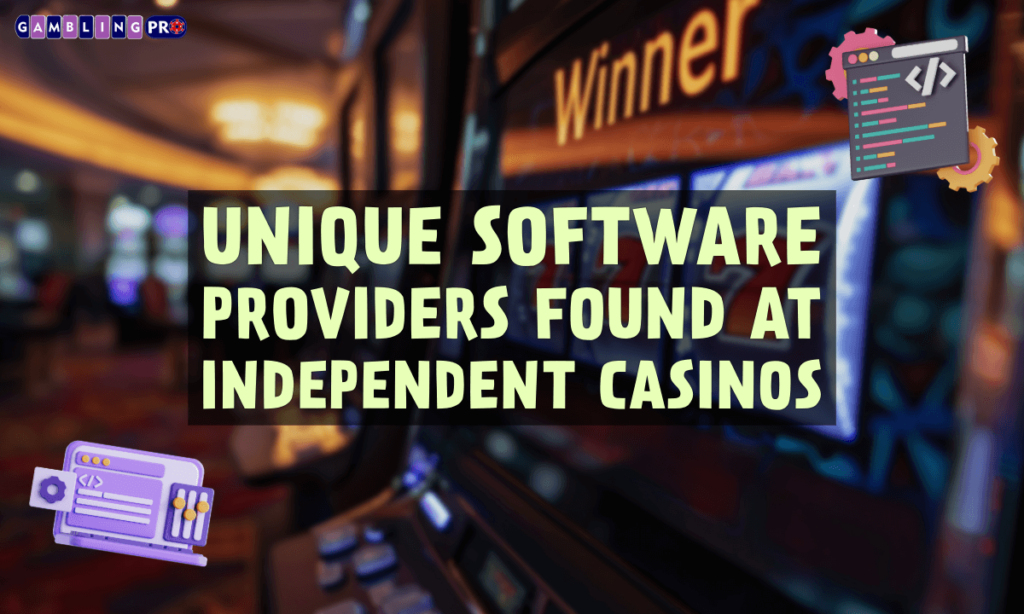 banner gpro Unique Software Providers Found at Independent Casinos