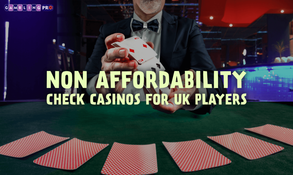 Non Affordability Check Casinos for UK Players